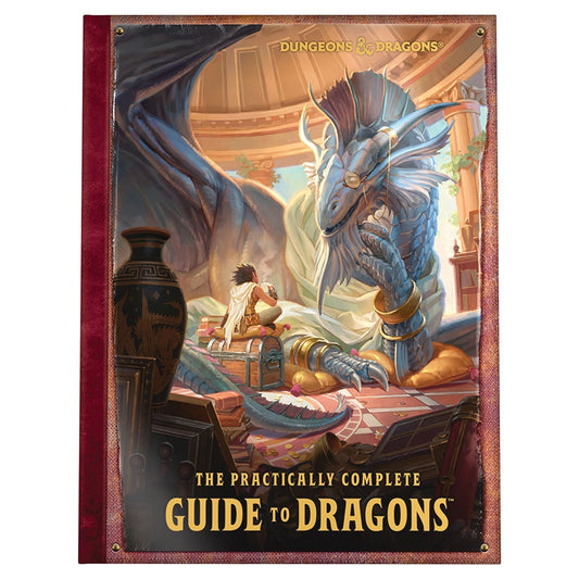 D&D 5E: THE PRACTICALLY COMPLETE GUIDE TO DRAGONS